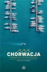 Chorwacja. Ciemniejsza strona słońca Patrycja Chajęcka