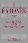 The Market and Other Orders Hayek Friedrich A
