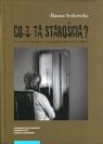 Co z tą starością? O starości i chorobie w europejskiej literaturze i Hanna Serkowska