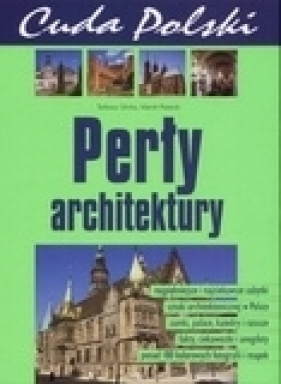 Cuda Polski. Perły architektury - Glinka Tadeusz, Piasecki Marek