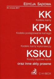 KK, KPK, KKW, KSKU oraz inne akty prawne w.33 - Opracowanie zbiorowe