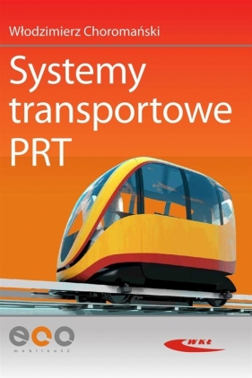 Systemy transportowe PRT - Choromański Włodzimierz
