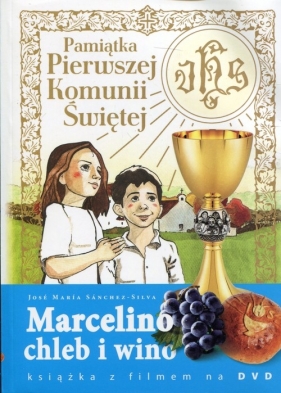 Marcelino Chleb i Wino Pamiątka Pierwszej Komunii Świętej - Sanchez-Silva Jose Maria