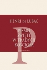 Pismo Święte w tradycji Kościoła Lubac Henri de, SJ