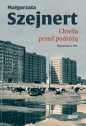 Chwila przed podróżą. Reportaże z PRL - Małgorzata Szejnert
