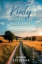 Kiedy obudzi się nadzieja - Anna Szczęsna