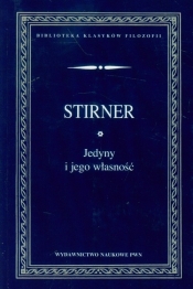 Jedyny i jego własność - Stirner Max