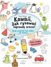 Kawaii. Jak rysować naprawdę uroczo. - Angela Nguyen