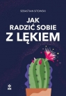Jak radzić sobie z lękiem Sebastian Sitowski