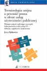 Terminologia unijna a pewność prawa w sferze usług użyteczności publicznej dr Jerzy Ząbkowicz