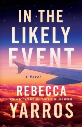 In the Likely Event - Rebecca Yarros