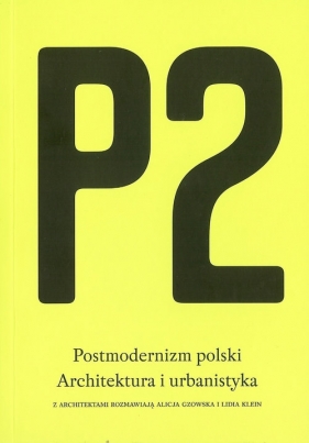 P2 Postmodernizm polski Architektura i urbanistyka