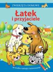 Zwierzęta domowe Łatek i przyjaciele - Grażyna Nowak-Balcer