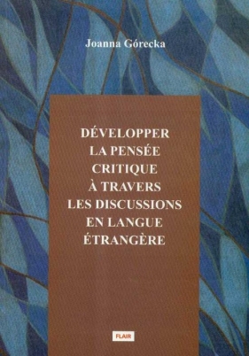 Developper la pensee critique a travers les discussions en langue etrangere - Górecka Joanna