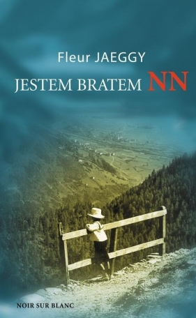 Jestem bratem NN - Fleur Jaeggy