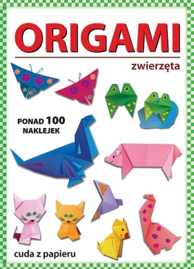 Origami. Zwierzęta - Beata Guzowska