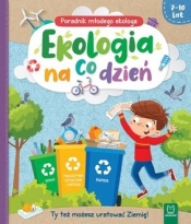 Ekologia na co dzień. Poradnik małego ekologa