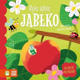 Było sobie jabłko - Katharina Kozak