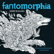 FANTOMORPHIA. Ekstremalne kolorowanie i wyszukiwanie WYD 3 - Kerby Rosanes