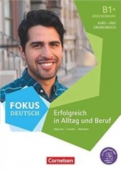 Fokus Deutsch B1+ Erfolgreich in Alltag und Beruf: Brückenkurs Kurs- und Übungsbuch Inkl. E-Book und PagePlayer-App