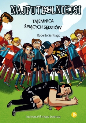 Najfutbolniejsi 1. Tajemnica śpiących sędziów - Roberto Santiago