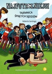 Najfutbolniejsi 1. Tajemnica śpiących sędziów - Roberto Santiago