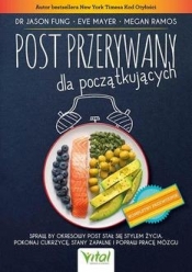 Post przerywany dla początkujących - Jason Fung, Eve Mayer, Megan Ramos