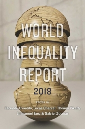 World Inequality Report 2018 - Chancel Lucas, Piketty Thomas, Saez Emmanuel, Zucman Gabriel, Alvaredo Facundo