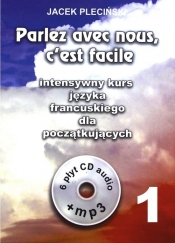 Parlez avec nous ceest facile intensywny kurs języka francuskiego dla początkujących + 6CD - Pleciński Jacek