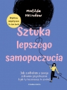 Sztuka lepszego samopoczucia. Jak zadbałam o swoje zdrowie psychiczne (i jak ty Matilda Heindow