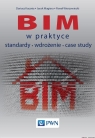 BIM w praktyce Standardy Wdrożenie Case Study Dariusz Kasznia, Jacek Magiera, Paweł Wierzowiecki