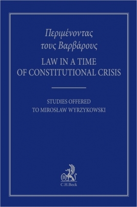 Law in the Days of Constitutional Crisis - Adam Bodnar