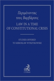 Law in the Days of Constitutional Crisis - Bodnar Adam