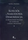 Kościół a Narodowa Demokracja w Królestwie Polskim do wybuchu I wojny Zaleska Ilona