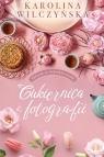 Cukiernica z fotografii (wydanie pocketowe) Karolina Wilczyńska