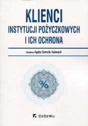 Klienci instytucji pożyczkowych i ich ochrona - Agata Gemzik-Salwach