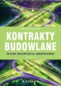 Kontrakty budowlane. Ryzyka, waloryzacja, ubezpieczenia (wyd. III) - Ewa Siemińska