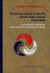 Teaching culture in the FL senior high school classroom - Derenowski Marek