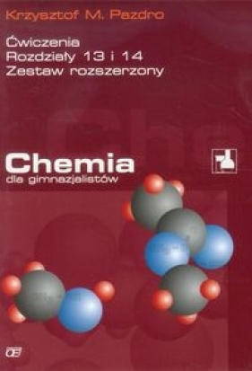 Chemia dla gimnazjalistów. Ćwiczenia rozdziały 13 i 14. Zestaw rozszerzony - Pazdro Krzysztof M.