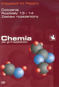 Chemia dla gimnazjalistów. Ćwiczenia rozdziały 13 i 14. Zestaw rozszerzony