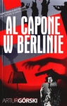 Al Capone w Berlinie Artur Górski