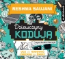 Dziewczyny kodują Ucz się kodować i zmieniaj świat
	 (Audiobook) Saujani Reshma