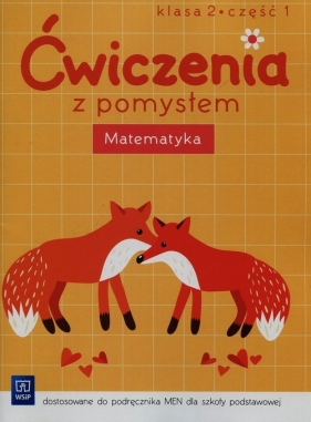 Ćwiczenia z pomysłem Matematyka 2 Część 1 - Jolanta Brzózka, Anna Jasiocha