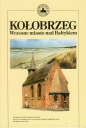 Kołobrzeg Wczesne miasto nad Bałtykiem - <br />