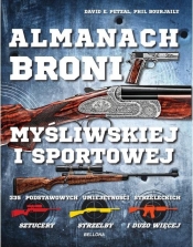 Almanach broni myśliwskiej i sportowej - David E. Petzal, Phil Bourjaily