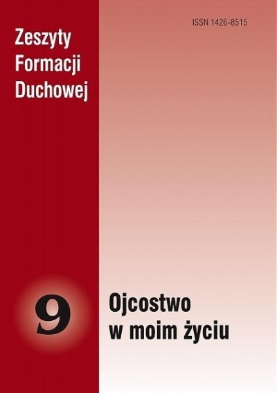 Zeszyty Formacji Duchowej nr 9 Ojcostwo w moim...