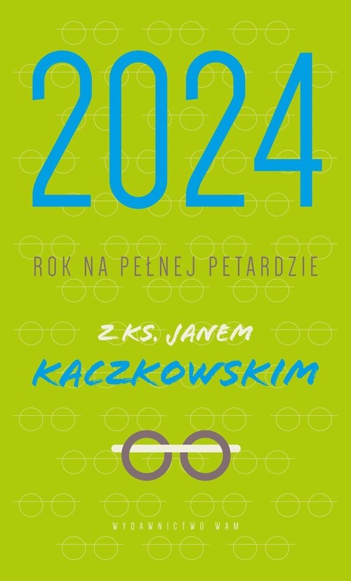 Kalendarz 2024 Rok na pełnej petardzie