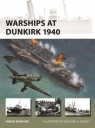 Warships at Dunkirk 1940 Angus Konstam