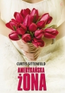 Amerykańska żona Sittenfeld Curtis