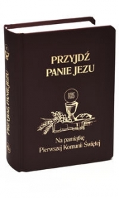 Przyjdź Panie Jezu - czarny. Na pamiątkę Pierwszej Komunii Świętej - Stanisław Groń